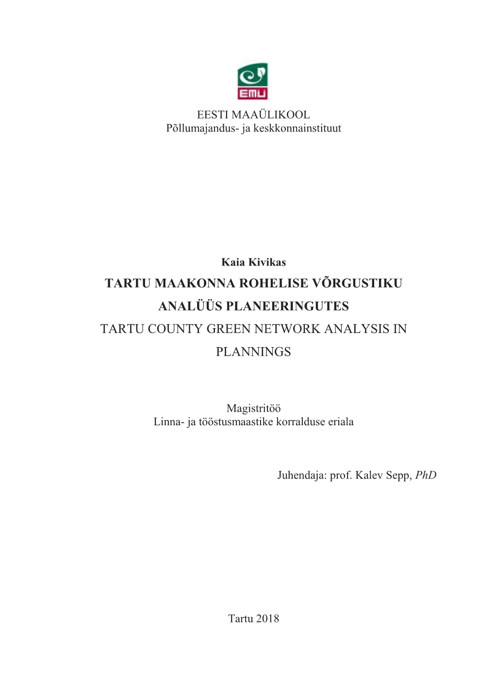 Tartu Maakonna Rohelise Võrgustiku Analüüs Planeeringutes Tartu County Green Network Analysis in Plannings