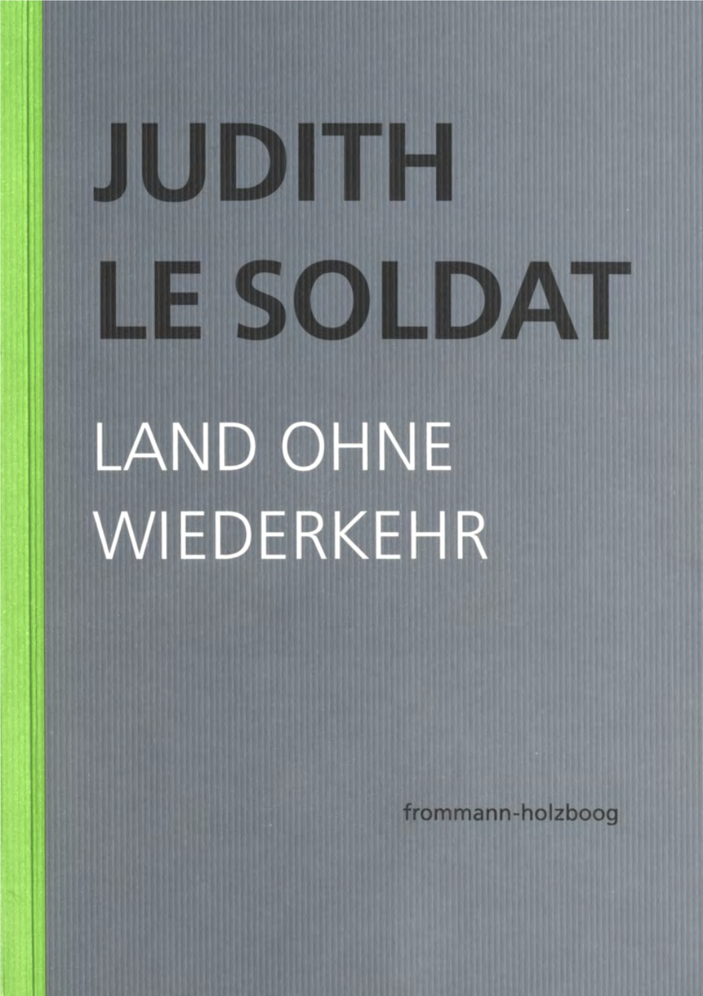Judith Le Soldat Werkausgabe