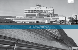 2011 Annual Report “I Am Truly Proud of the Continued Success of SFO, a World Class Airport Serving Our Internationally Renowned City.” - Mayor Edwin M