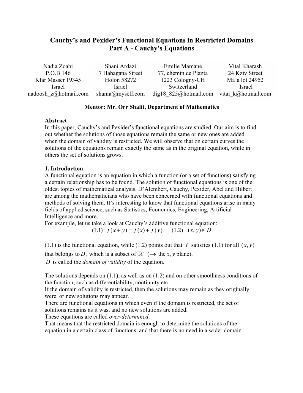 Cauchy's and Pexider's Functional Equations in Restricted