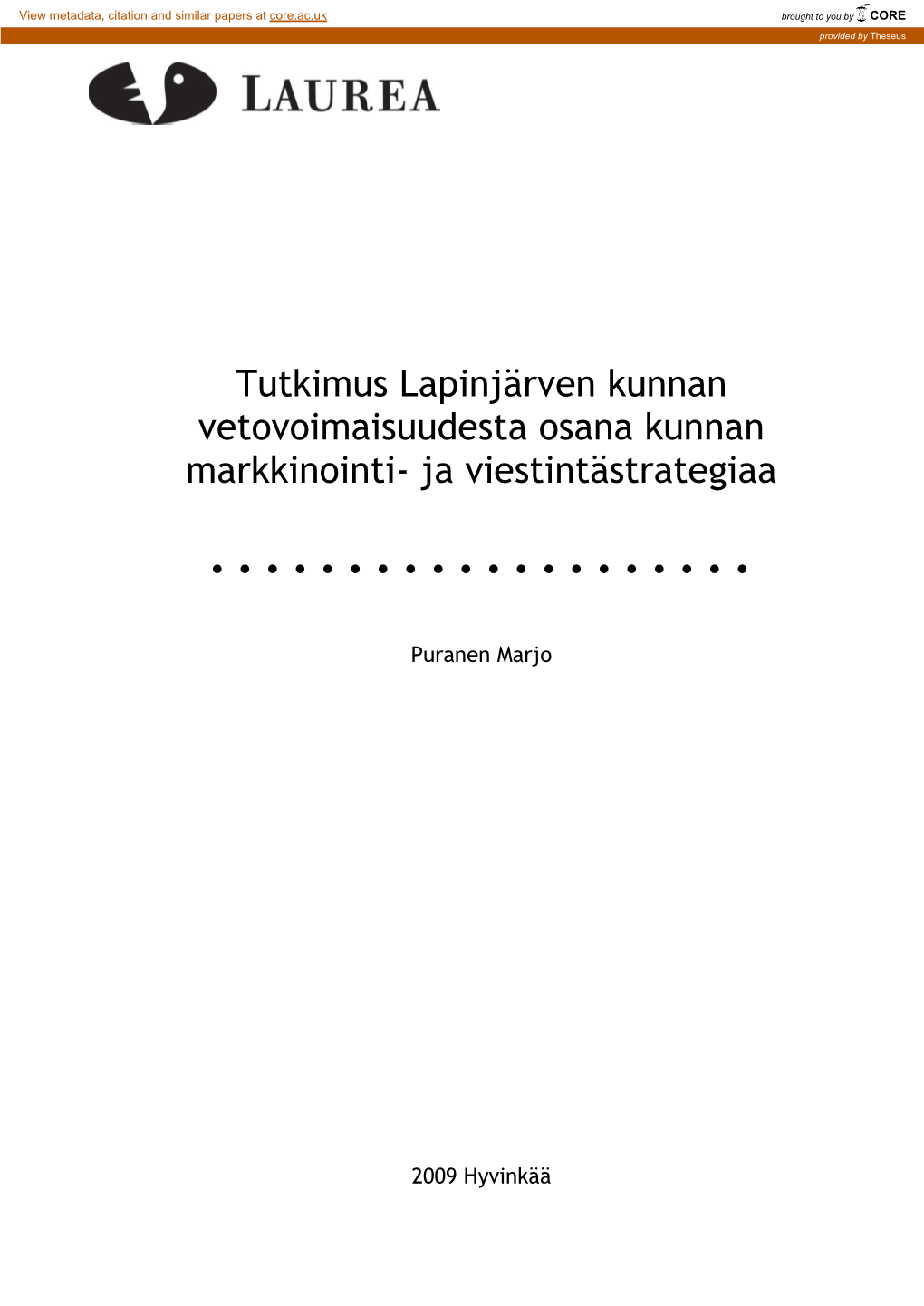 Tutkimus Lapinjärven Kunnan Vetovoimaisuudesta Osana Kunnan Markkinointi- Ja Viestintästrategiaa