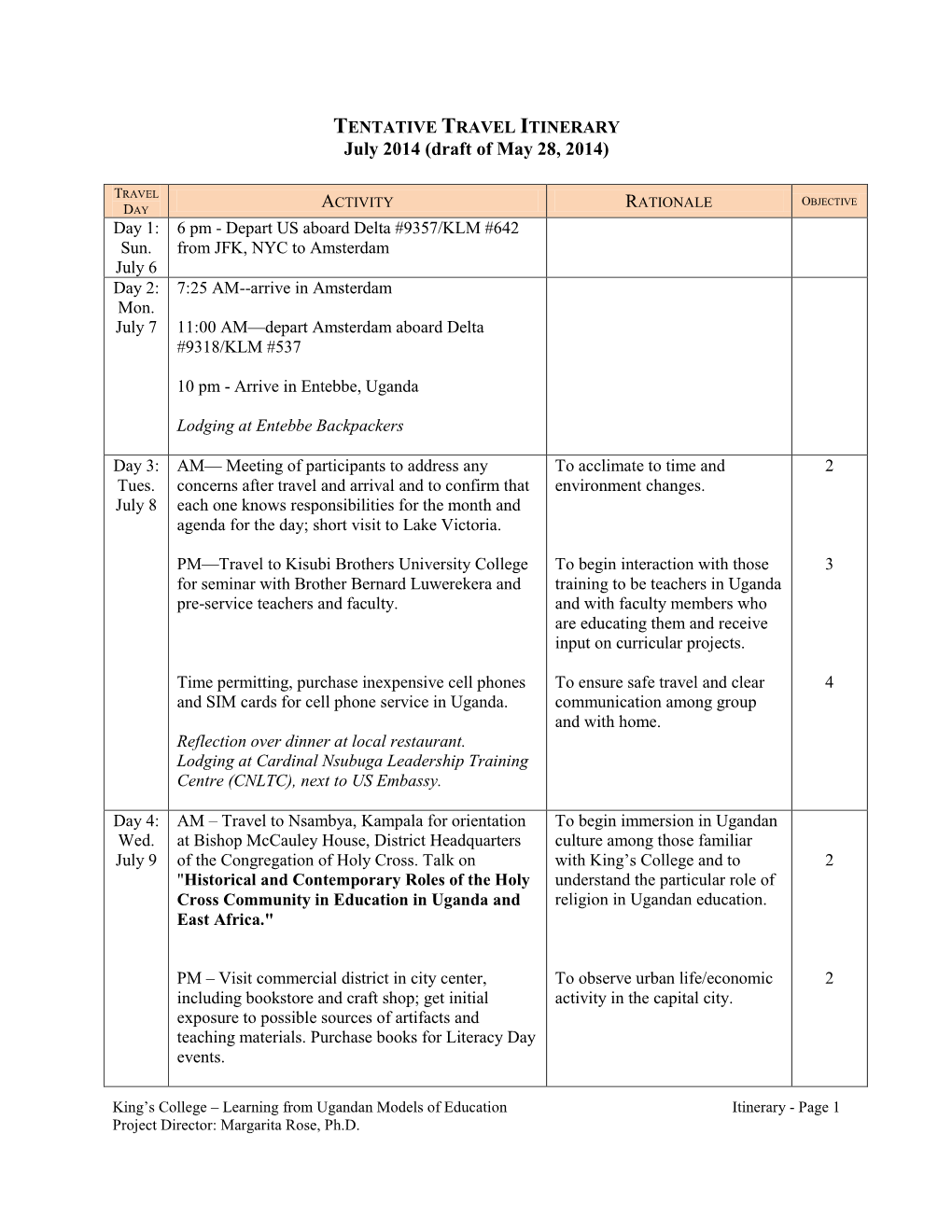 TENTATIVE TRAVEL ITINERARY July 2014 (Draft of May 28, 2014)