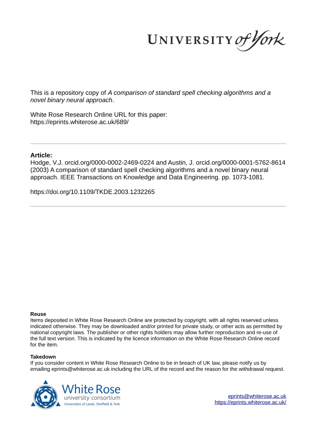 A Comparison of Standard Spell Checking Algorithms and a Novel Binary Neural Approach