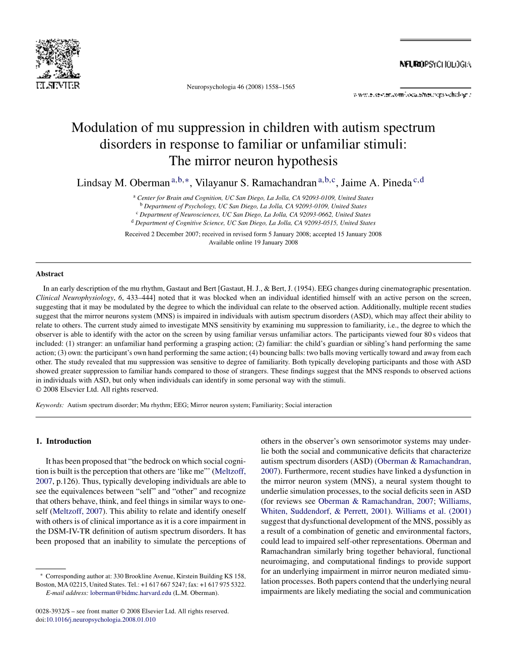 Modulation of Mu Suppression in Children with Autism Spectrum Disorders in Response to Familiar Or Unfamiliar Stimuli: the Mirror Neuron Hypothesis Lindsay M