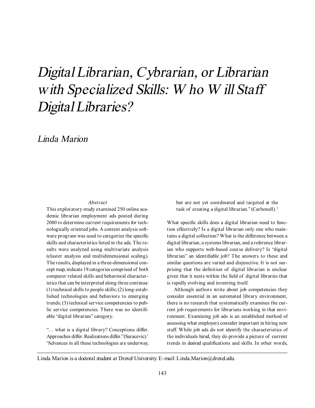Digital Librarian, Cybrarian, Or Librarian with Specialized Skills 143