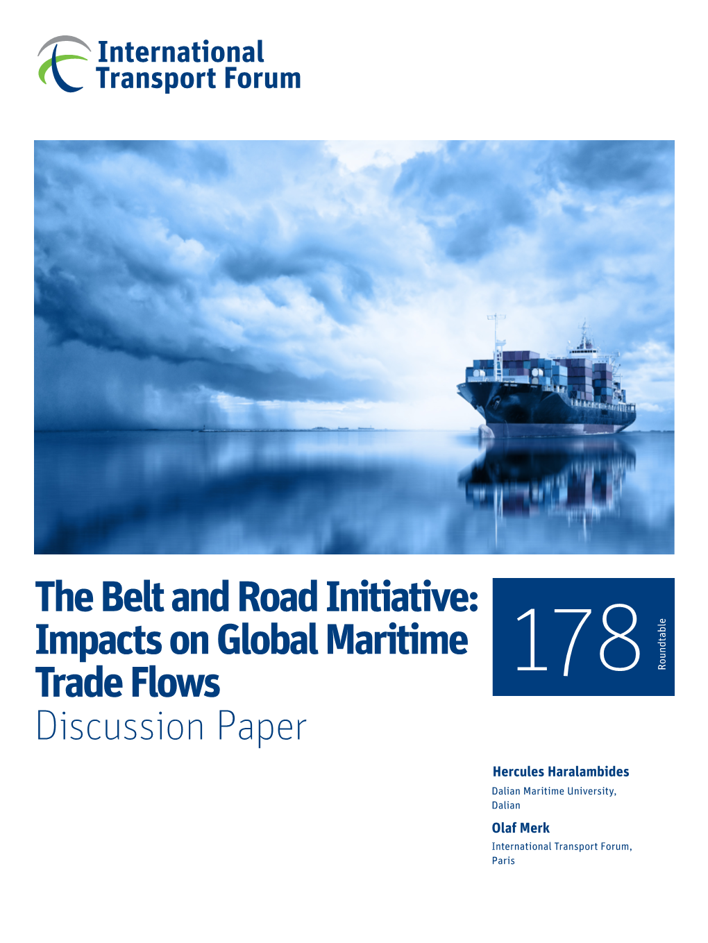 The Belt and Road Initiative: Impacts on Global Maritime Trade Flows 178 Roundtable Discussion Paper