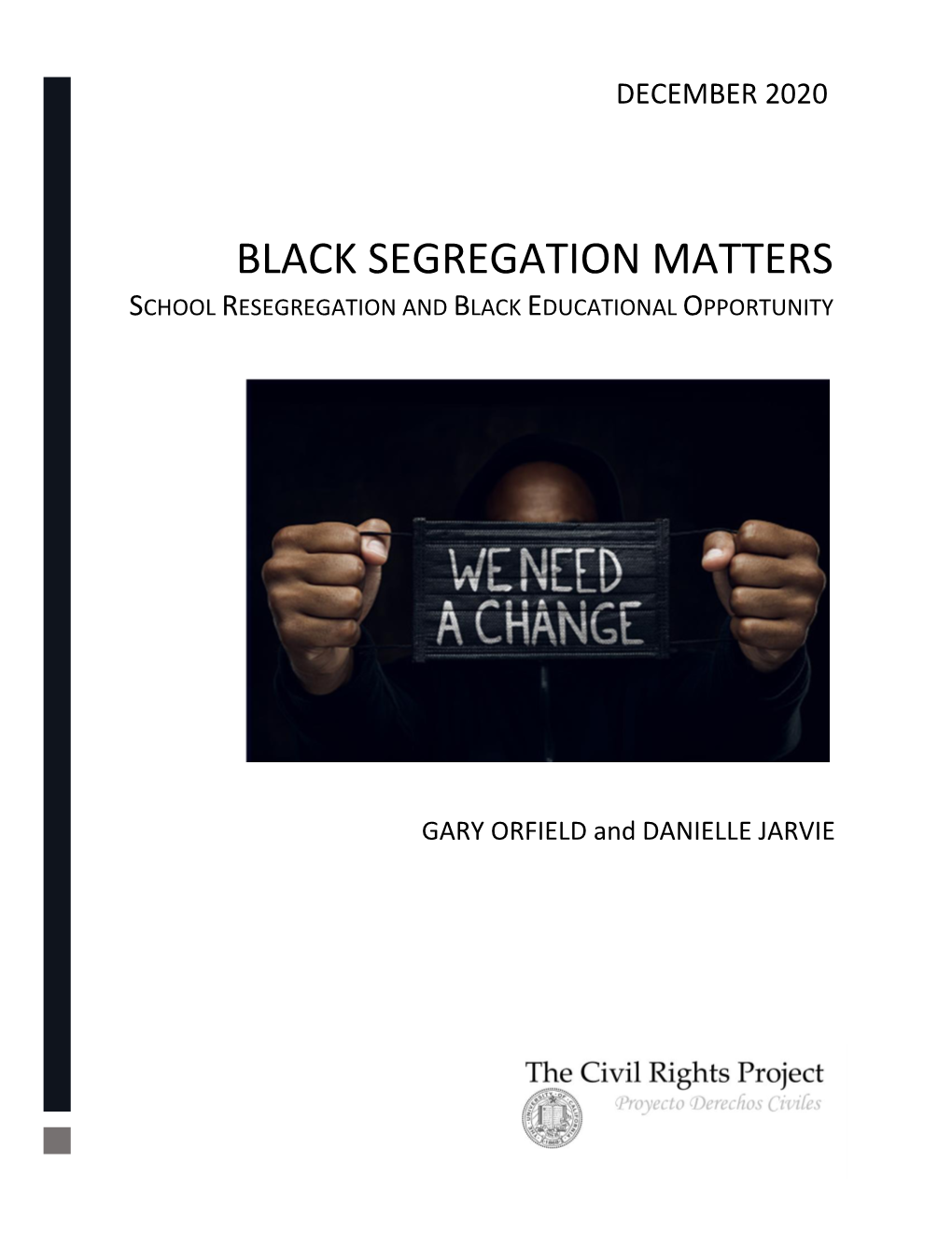 Black Segregation Matters School Resegregation and Black Educational Opportunity