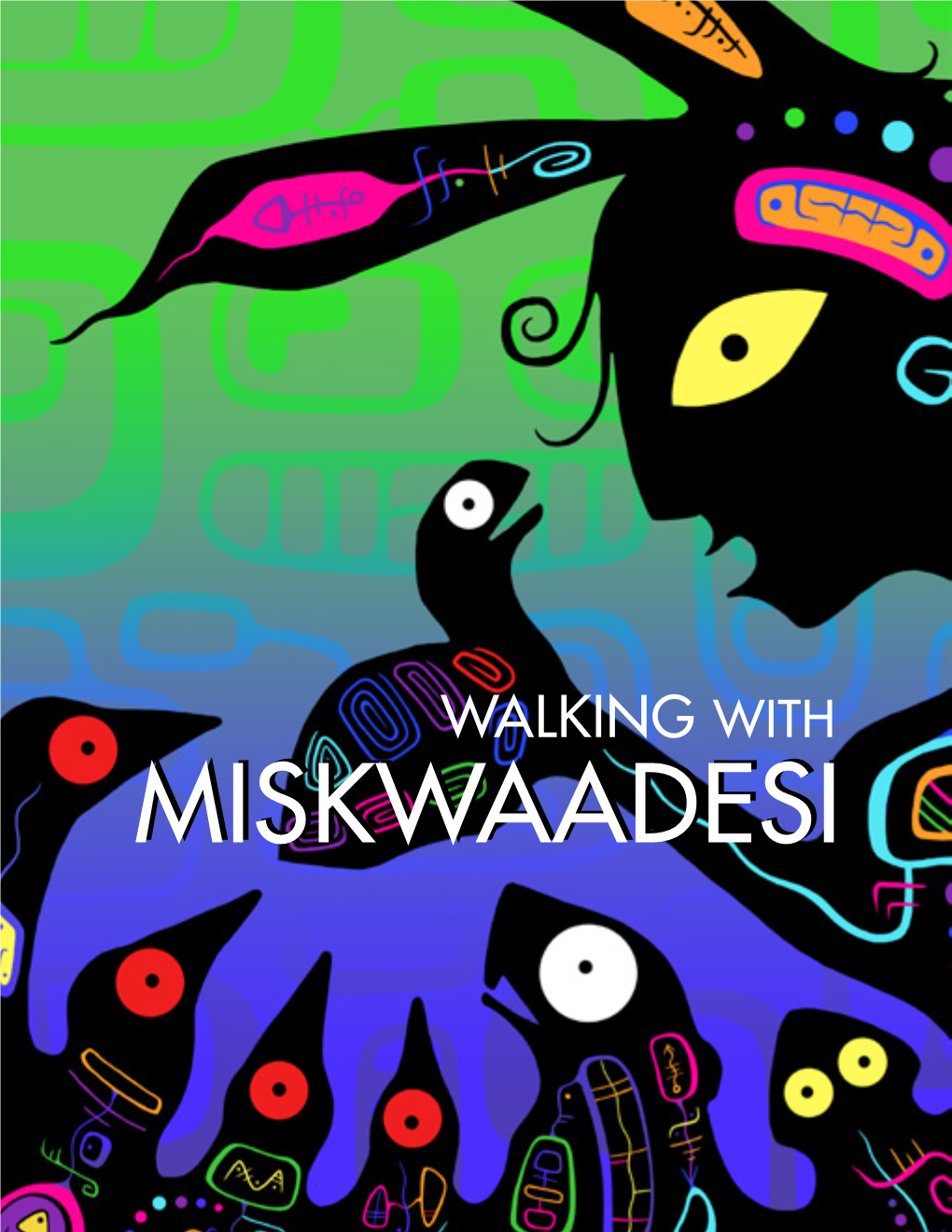 Walking with Miskwaadesimiskwaadesi