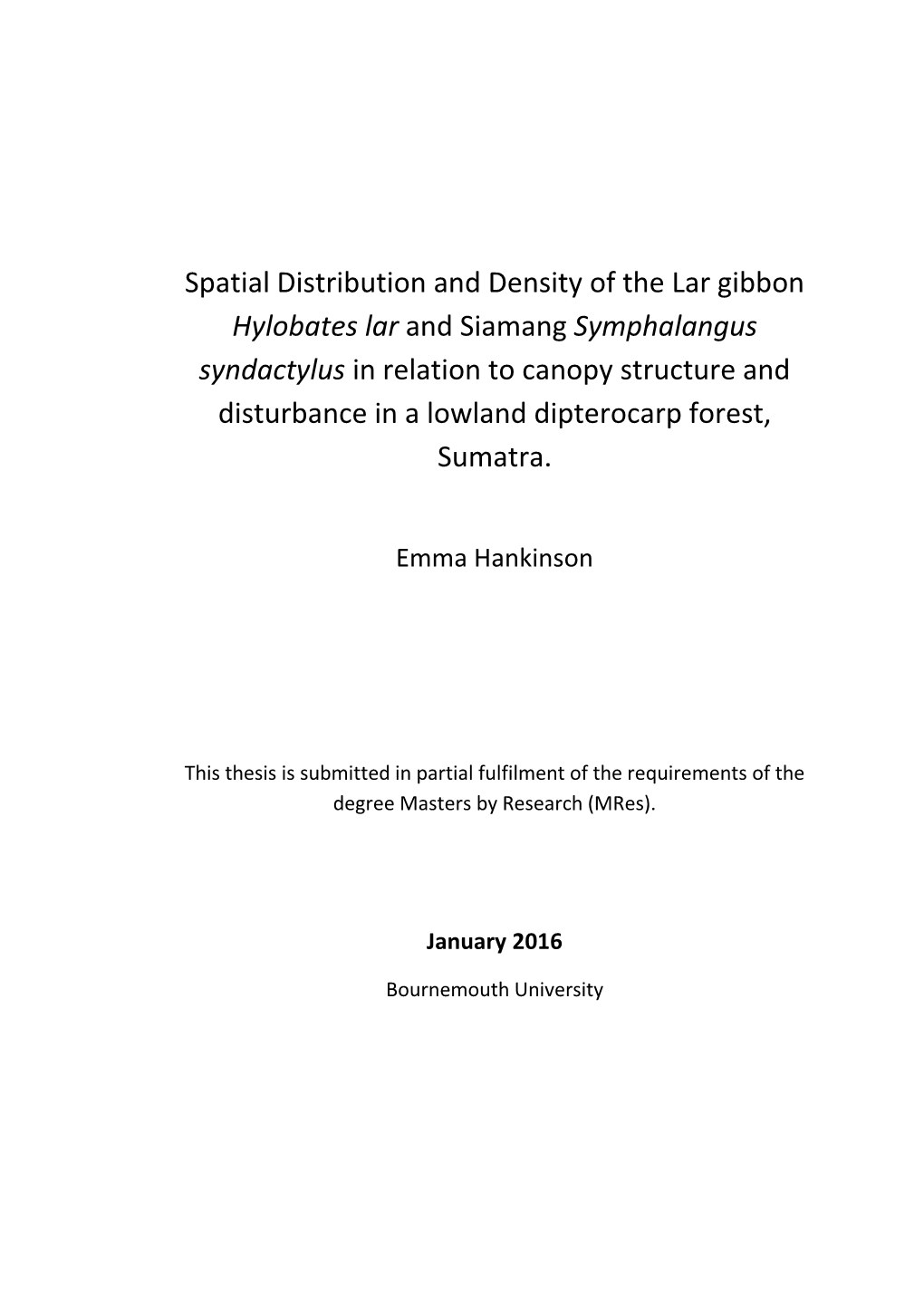 Spatial Distribution and Density of the Lar Gibbon Hylobates Lar And