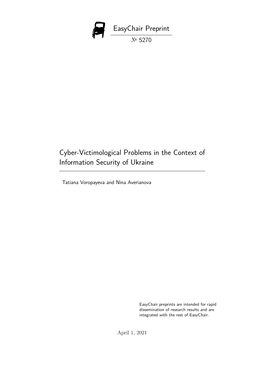Easychair Preprint Cyber-Victimological Problems in the Context of Information Security of Ukraine