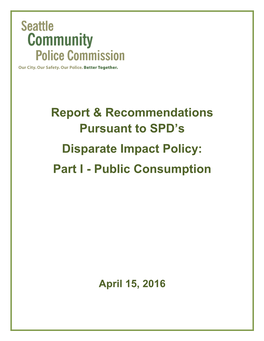 Report & Recommendations Pursuant to SPD's Disparate Impact Policy