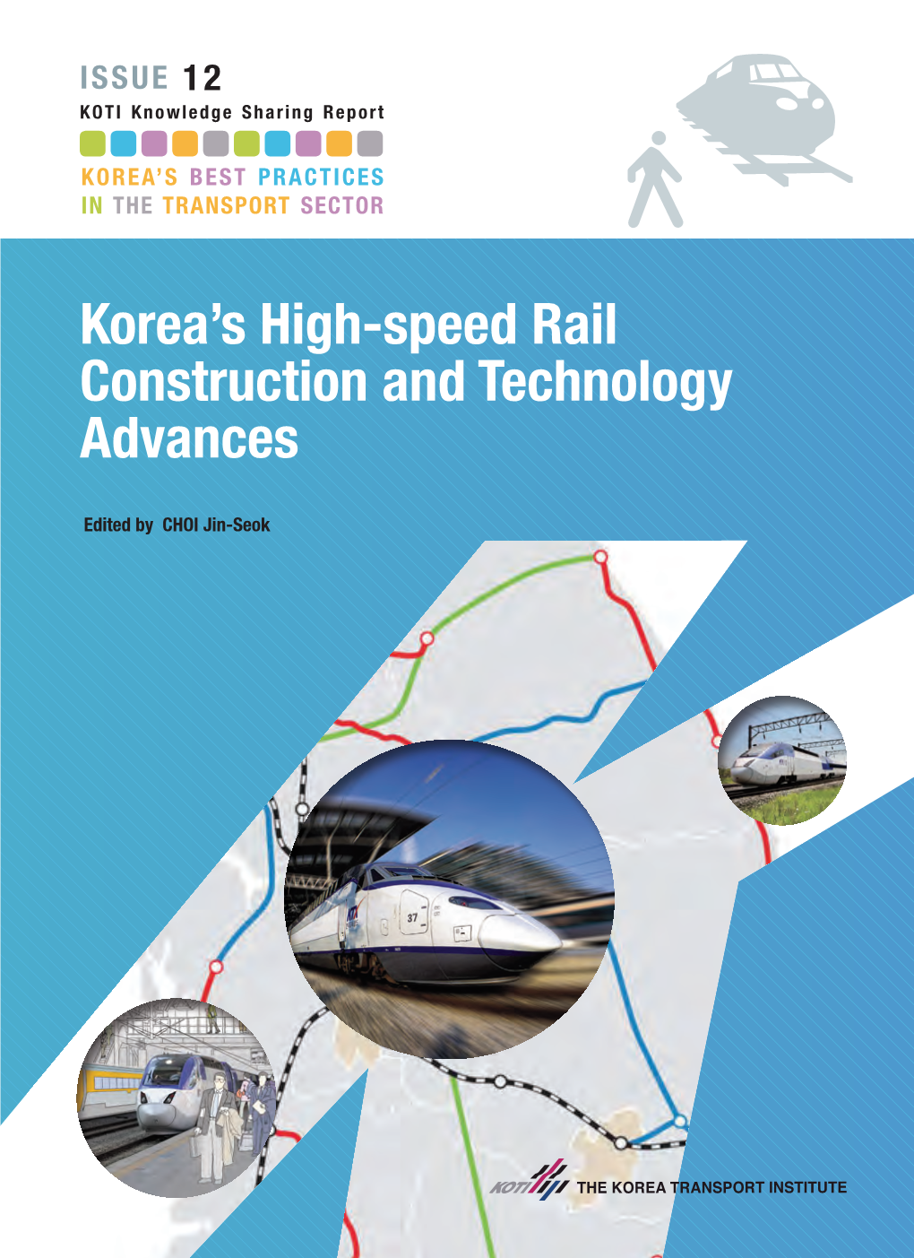 KSP 12 Korea's High-Speed Rail Construction and Technology