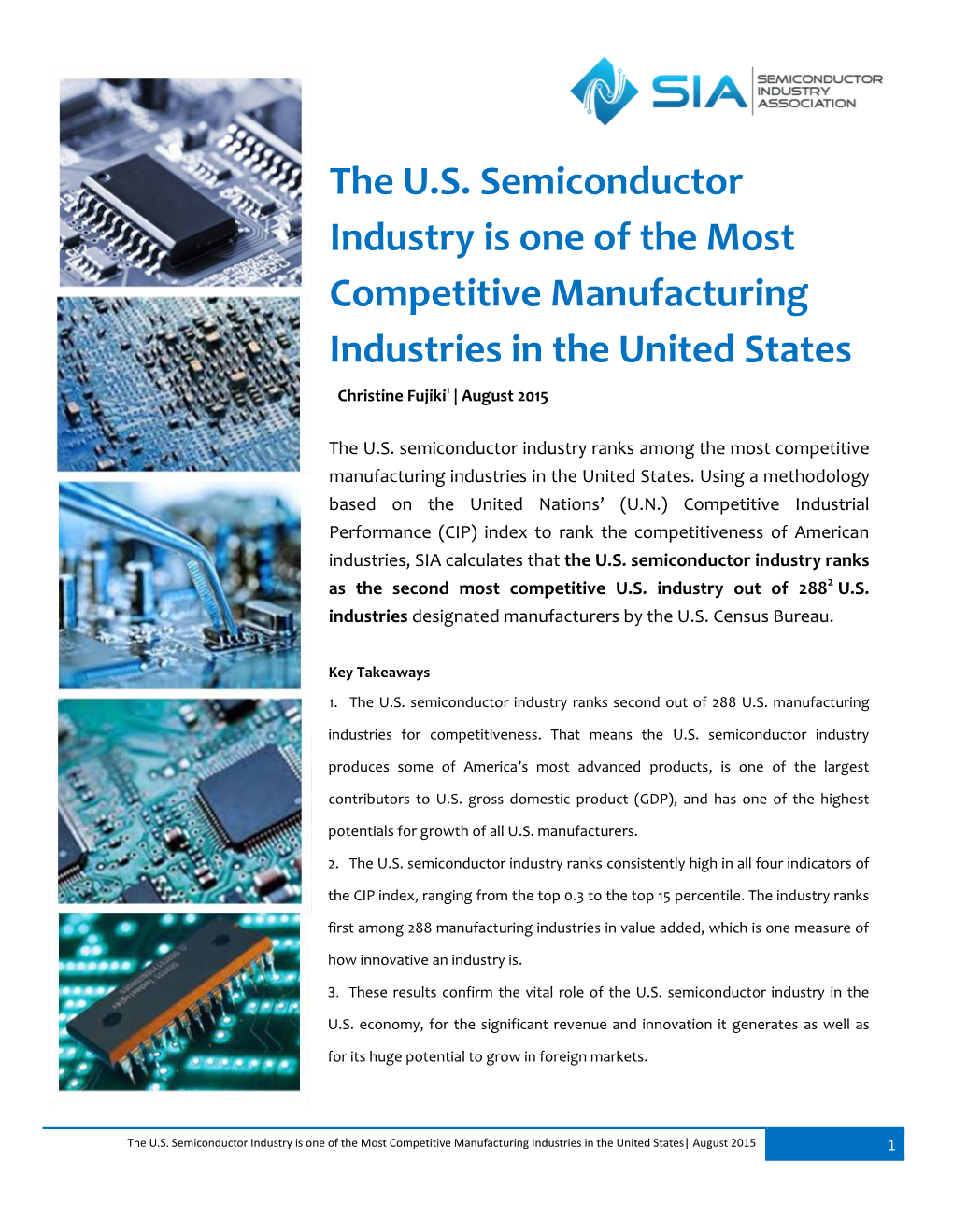 The U.S. Semiconductor Industry Is One of the Most Competitive Manufacturing Industries in the United States Christine Fujiki1 | August 2015