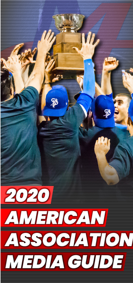 2020 American Association Media Guide Was Designed and Edited by Hoffman Wolff, with Editorial Assistance from League Media Relations Directors