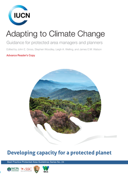Adapting to Climate Change: Guidance for Protected Area Managers and Planners Adapting to Climate Change Guidance for Protected Area Managers and Planners