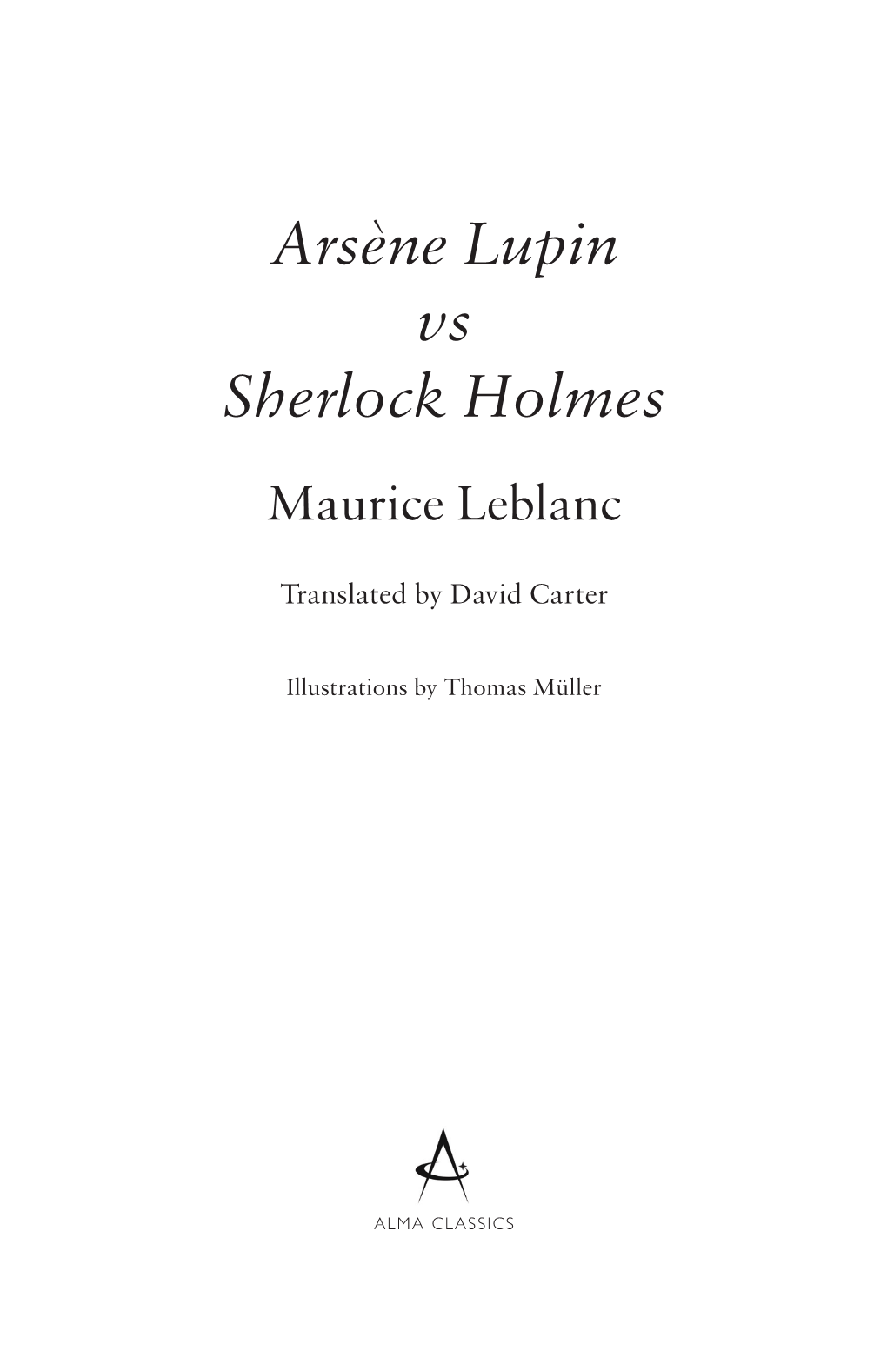 Arsène Lupin Vs Sherlock Holmes Maurice Leblanc