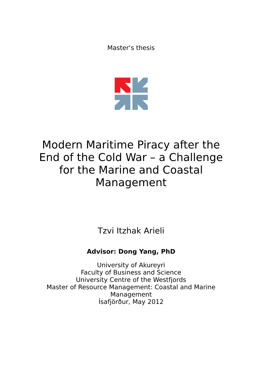 Modern Maritime Piracy After the End of the Cold War – a Challenge for the Marine and Coastal Management