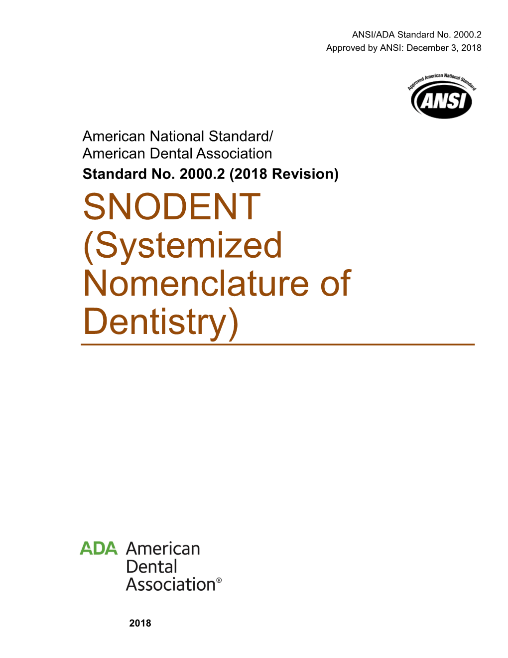 SNODENT (Systemized Nomenclature of Dentistry)