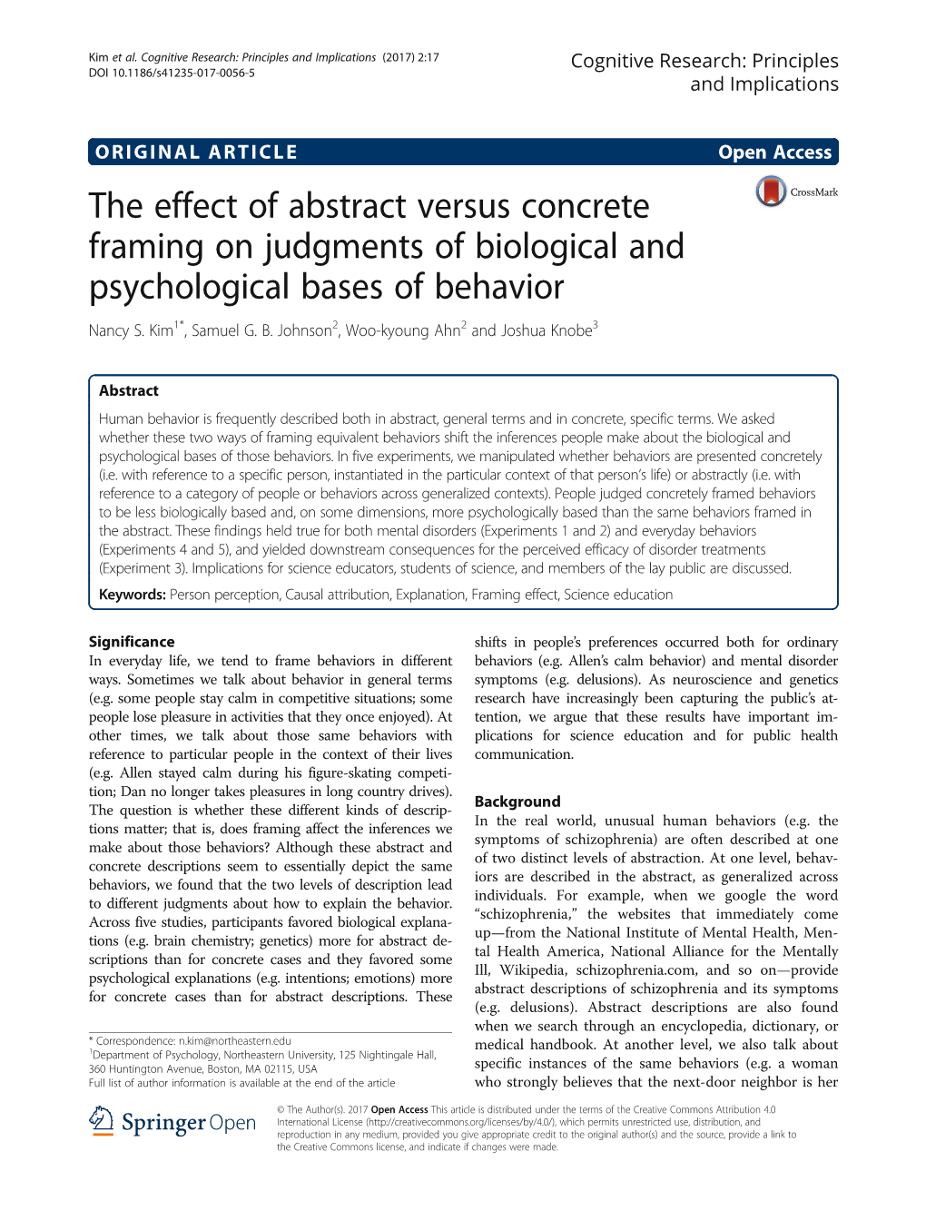 The Effect of Abstract Versus Concrete Framing on Judgments of Biological and Psychological Bases of Behavior Nancy S