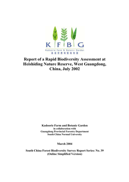 Report of a Rapid Biodiversity Assessment at Heishiding Nature Reserve, West Guangdong, China, July 2002