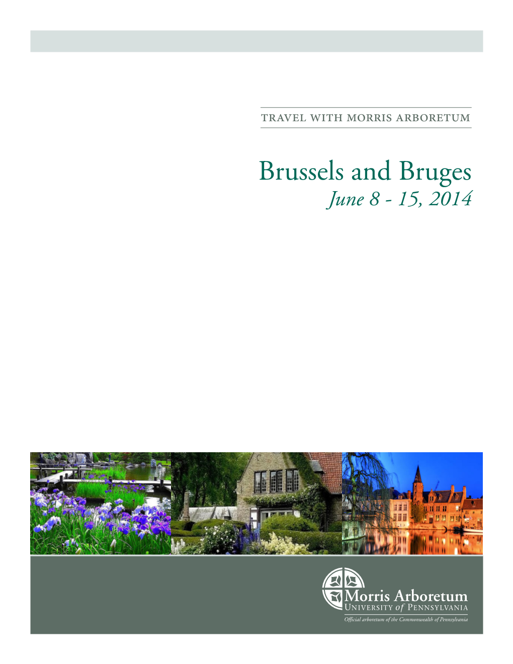 Brussels and Bruges June 8 - 15, 2014 Program