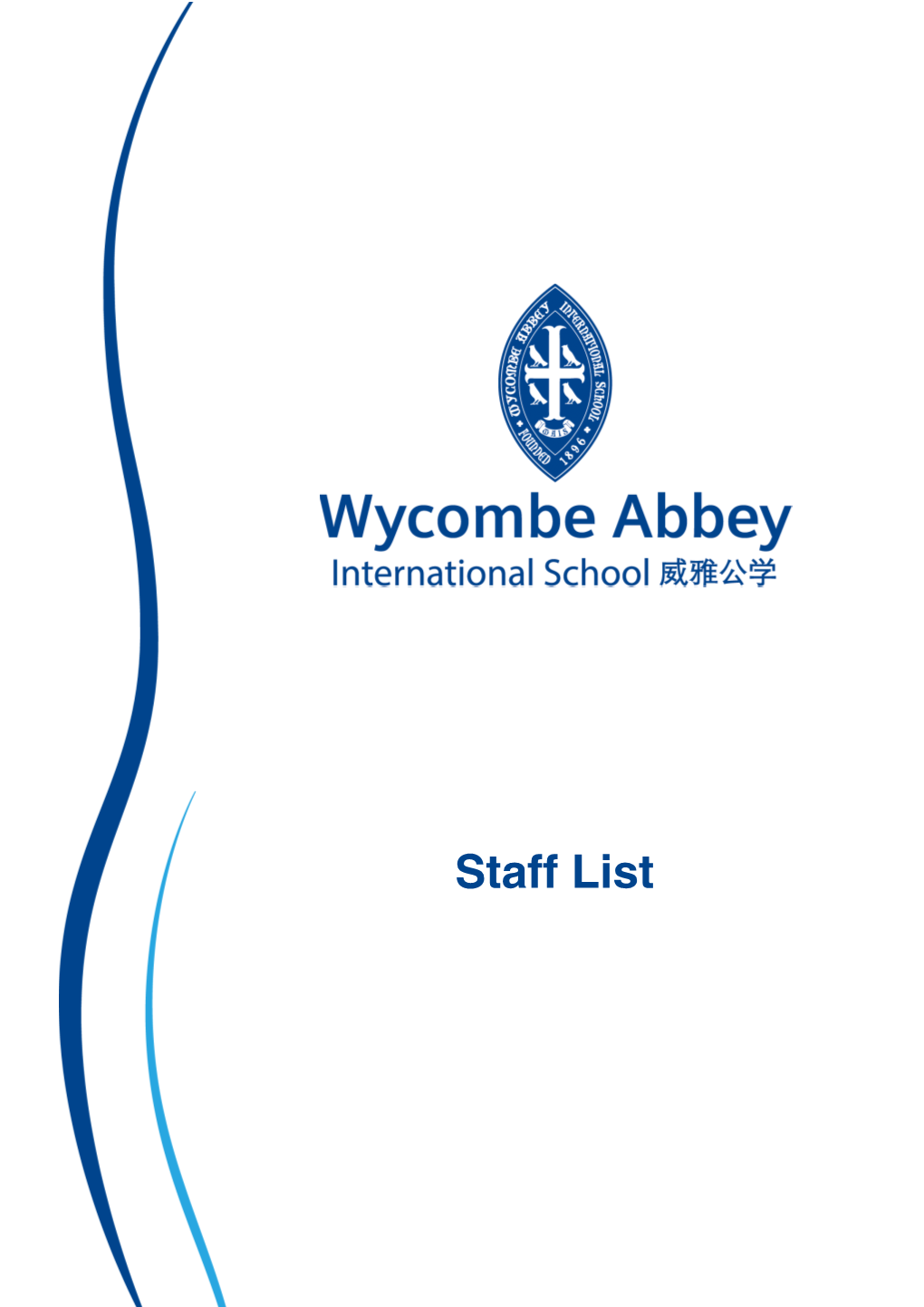 Staff List Headmaster P M Wallace-Woodroffe BA (Exeter) UK