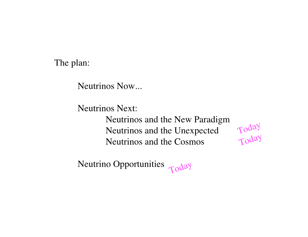 Neutrinos Now... Neutrinos Next: Neutrinos and the New Paradigm