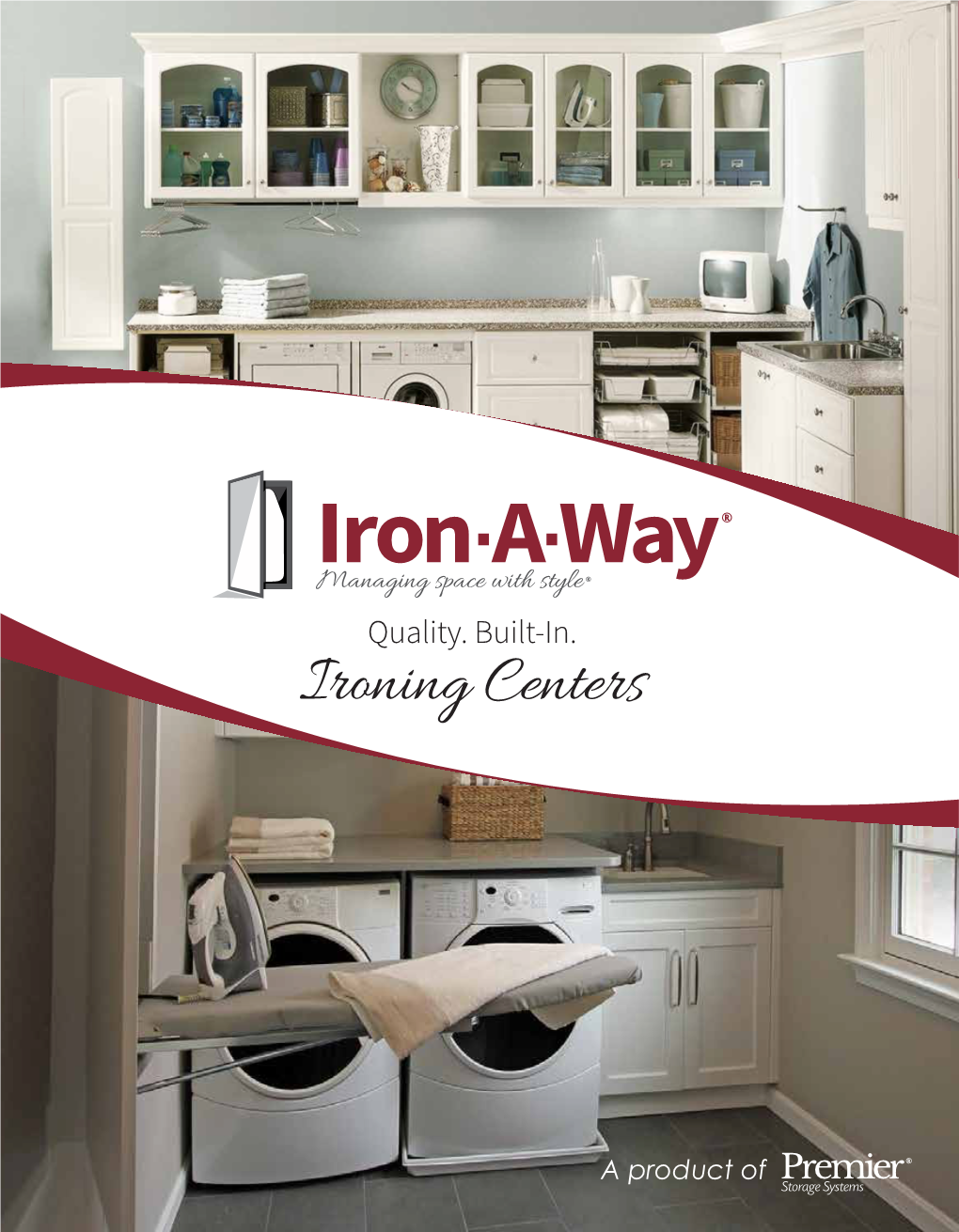 Ironing Centers for More Than 60 Years, We’Ve Been Leading the Market with Quality, Built-In Ironing Centers, Helping You Manage Space with Grace and Style