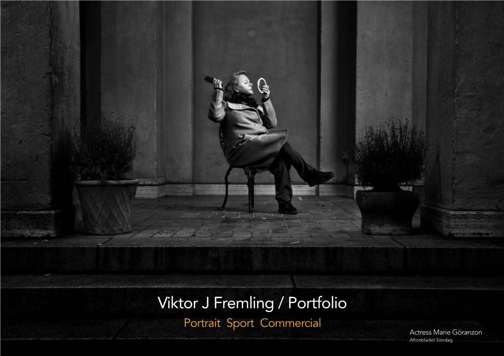 Viktor J Fremling / Portfolio Portrait Sport Commercial Actress Marie Göranzon Aftonbladet Söndag Portrait