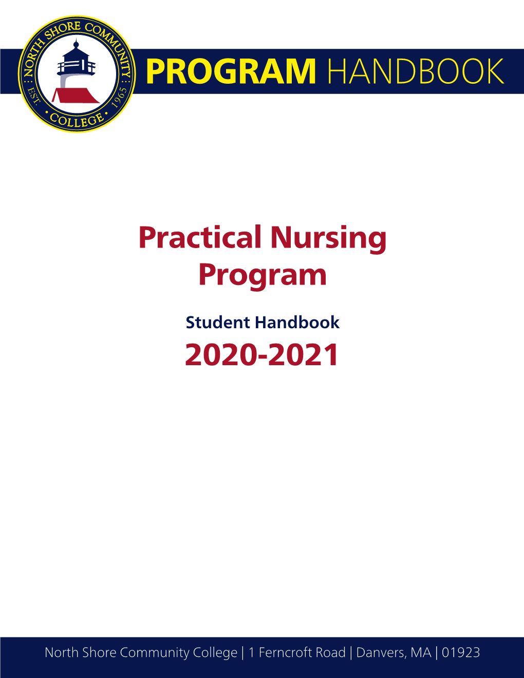 Practical Nursing Student Handbook Follow the North Shore Community College Policy Statement on Affirmative Action, Equal Opportunity, and Diversity
