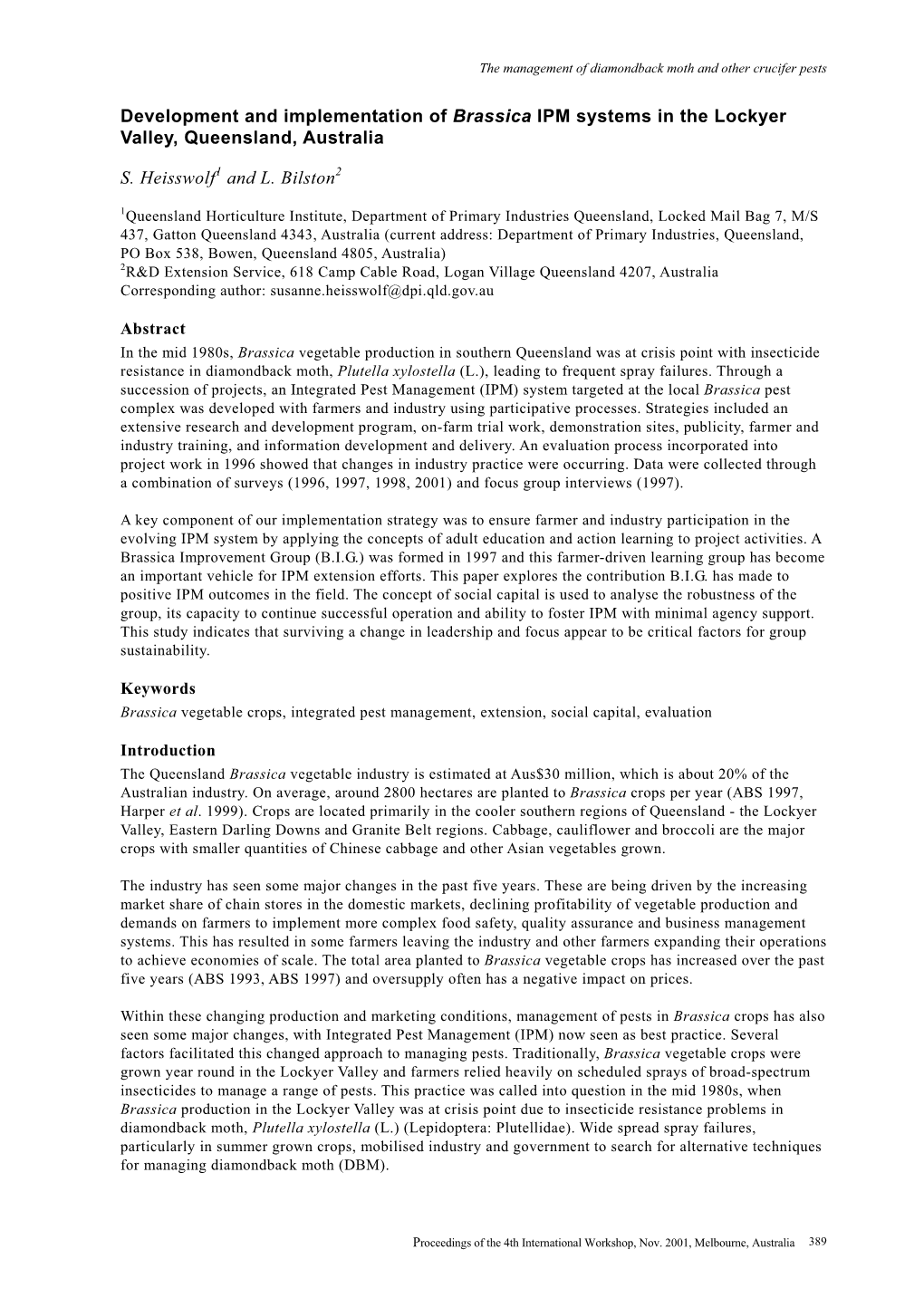 Development and Implementation of Brassica IPM Systems in the Lockyer Valley, Queensland, Australia S. Heisswolf1 and L. Bilston