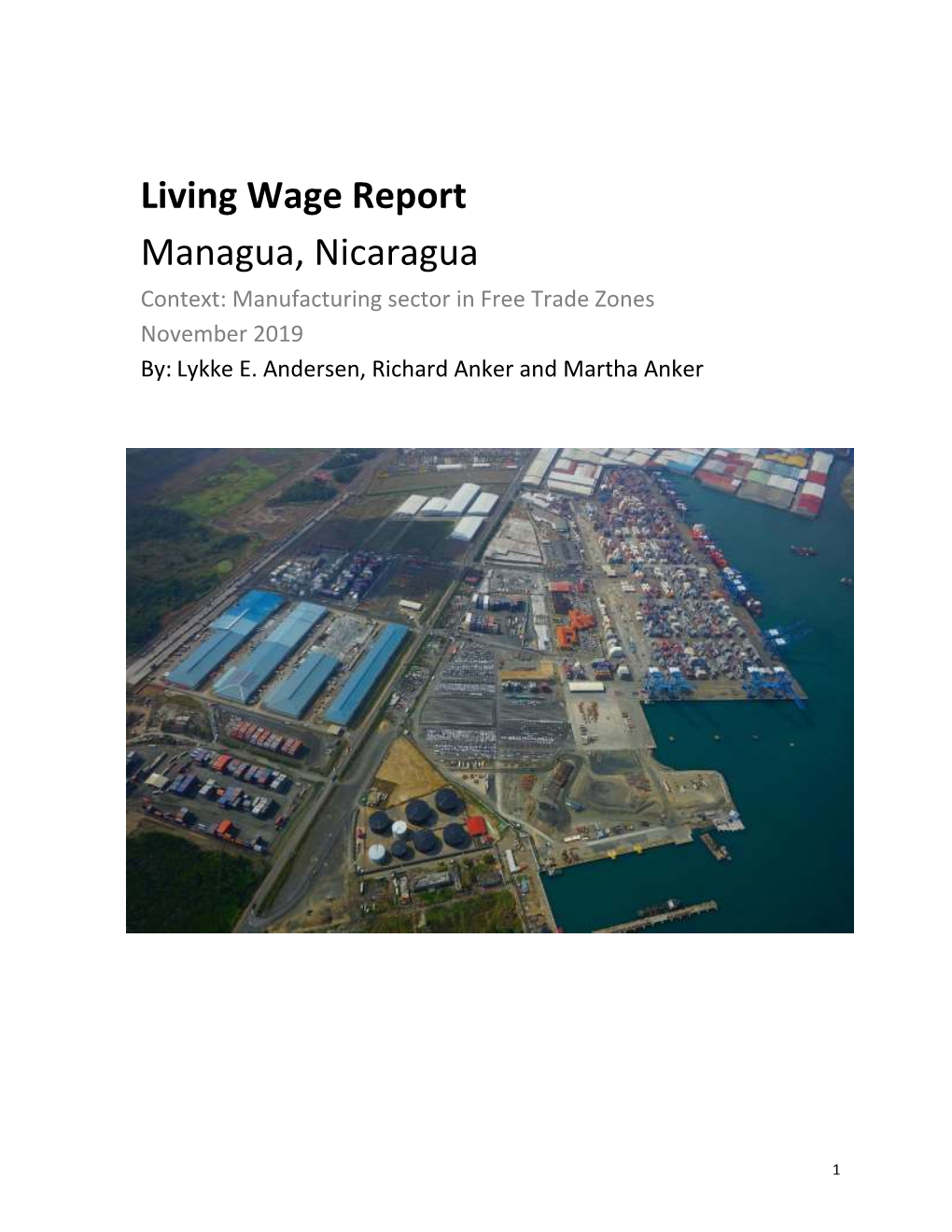 Living Wage Report Managua, Nicaragua Context: Manufacturing Sector in Free Trade Zones November 2019 By: Lykke E