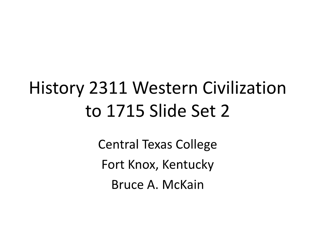 History 2311 Western Civilization to 1715 Day Three Slides