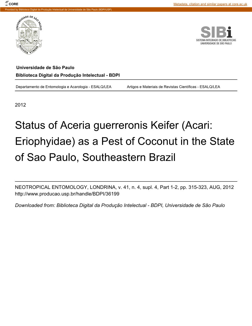 Status of Aceria Guerreronis Keifer (Acari: Eriophyidae) As a Pest of Coconut in the State of Sao Paulo, Southeastern Brazil