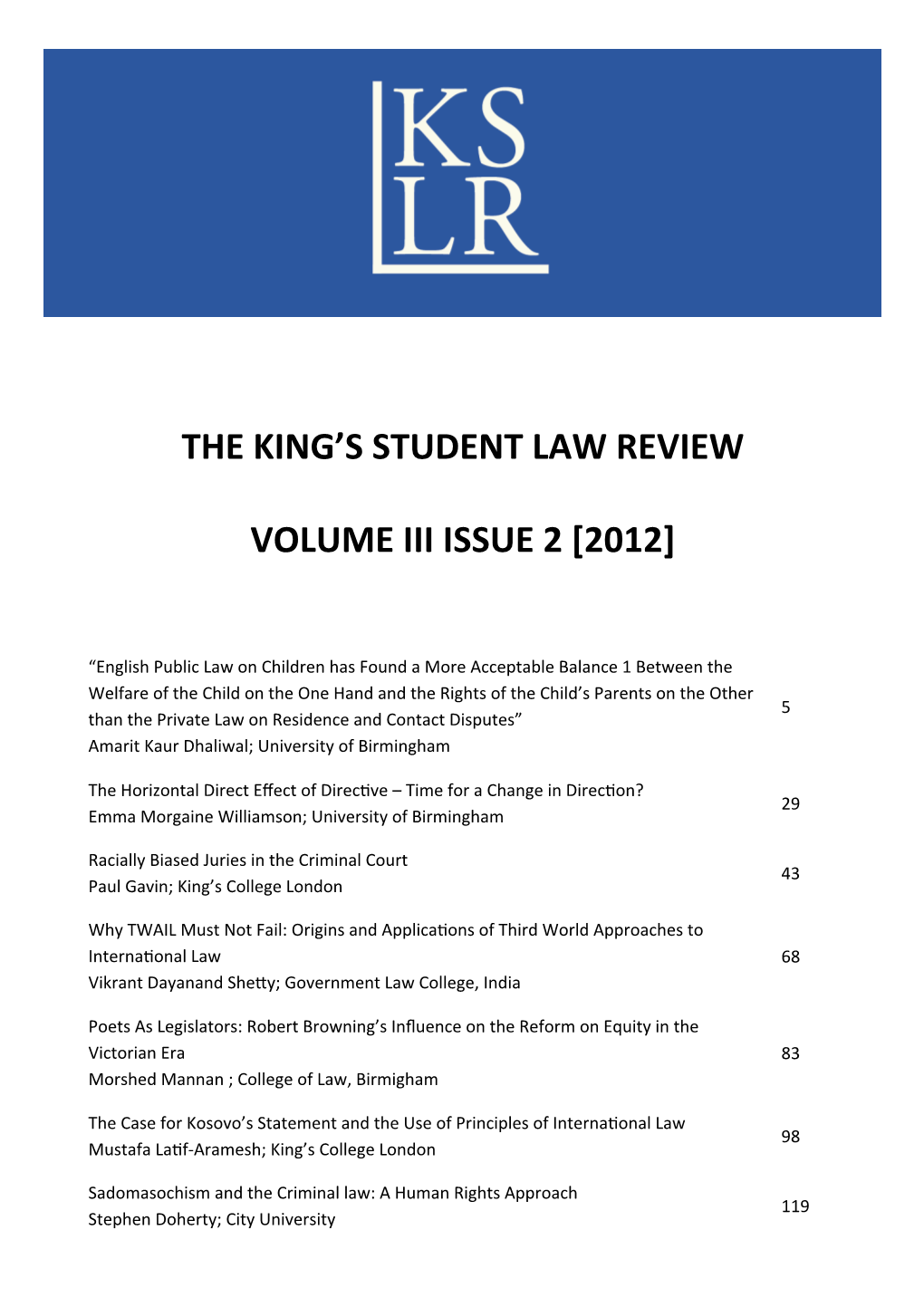 The$King's$Student$Law