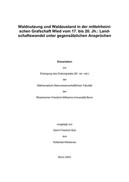 Waldnutzung Und Waldzustand in Der Mittelrheinischen Grafschaft Wied Vom 17. Bis 20. Jh.: Landschaftswandel Unter Gegensätzlich