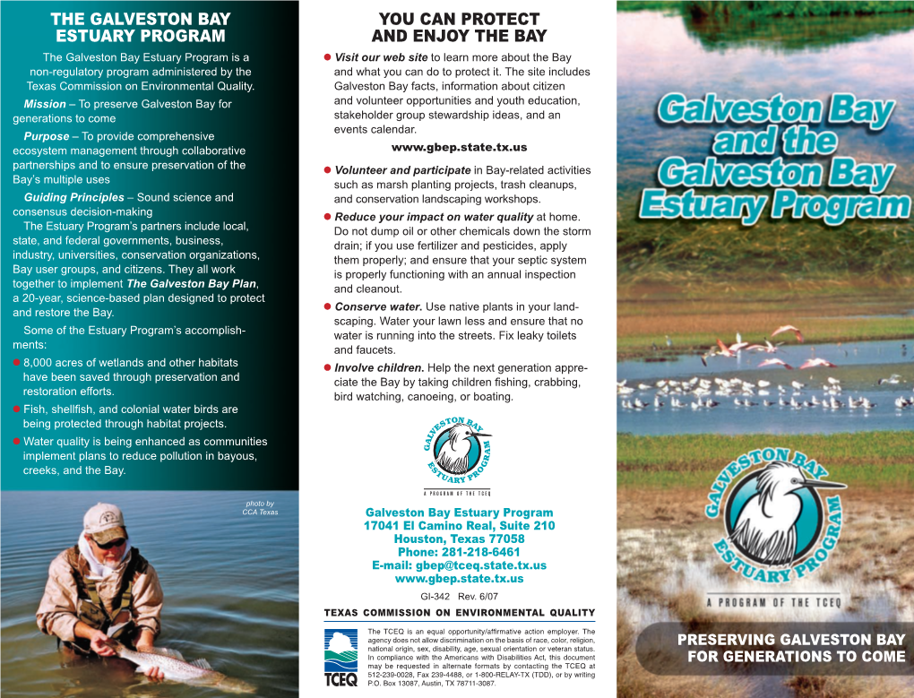 Galveston Bay Estuary Program Is a ● Visit Our Web Site to Learn More About the Bay Non-Regulatory Program Administered by the and What You Can Do to Protect It