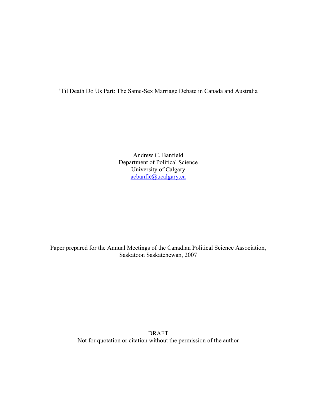 Til Death Do Us Part: the Same-Sex Marriage Debate in Canada and Australia Andrew C. Banfield Department of Political Science