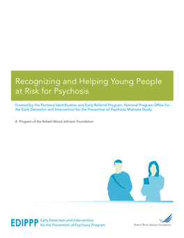Recognizing and Helping Young People at Risk for Psychosis