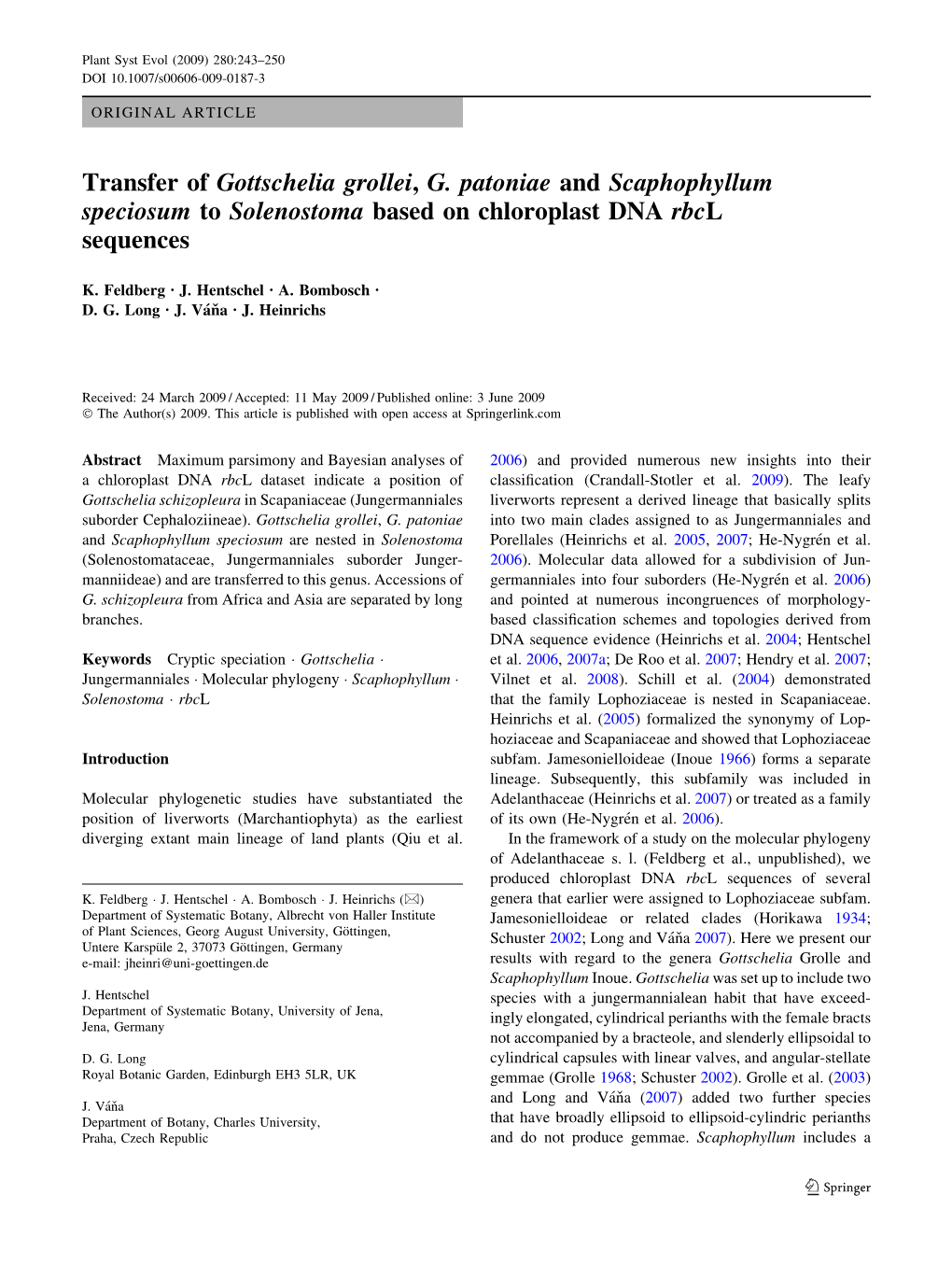 Transfer of Gottschelia Grollei, G. Patoniae and Scaphophyllum Speciosum to Solenostoma Based on Chloroplast DNA Rbcl Sequences