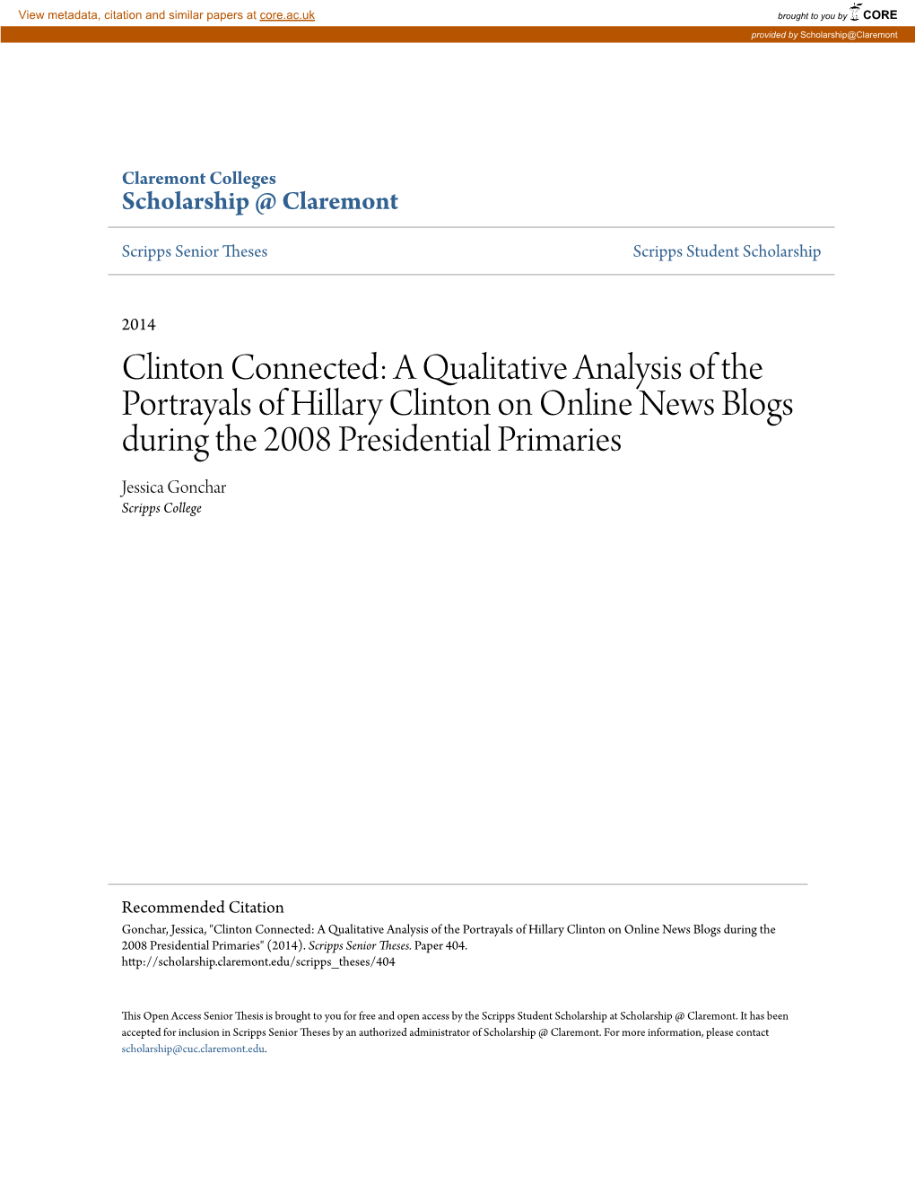 A Qualitative Analysis of the Portrayals of Hillary Clinton on Online News Blogs During the 2008 Presidential Primaries Jessica Gonchar Scripps College