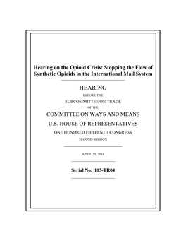 Hearing on the Opioid Crisis: Stopping the Flow of Synthetic Opioids in the International Mail System ______