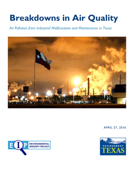 Breakdowns in Air Quality Air Pollution from Industrial Malfunctions and Maintenance in Texas