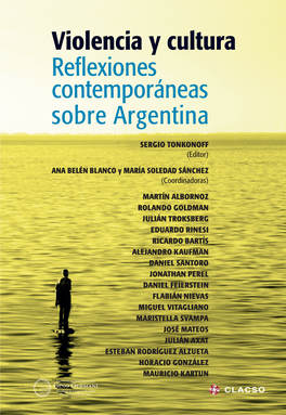 Violencia Y Cultura: Reflexiones Contemporáneas Sobre Argentina