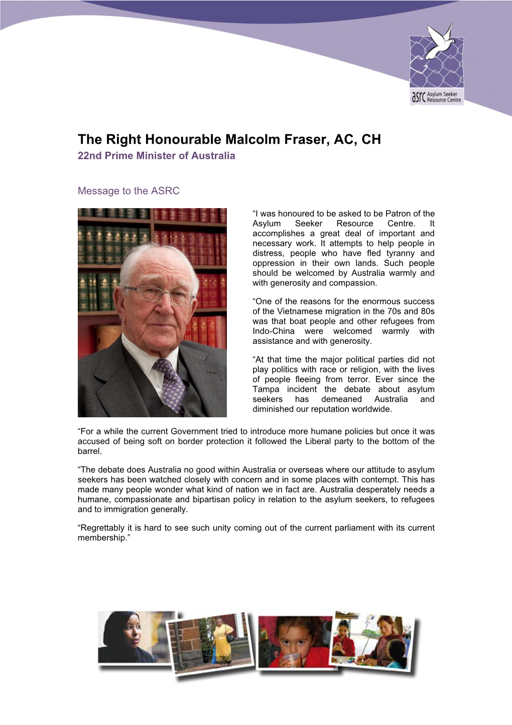 The Right Honourable Malcolm Fraser, AC, CH 22Nd Prime Minister of Australia