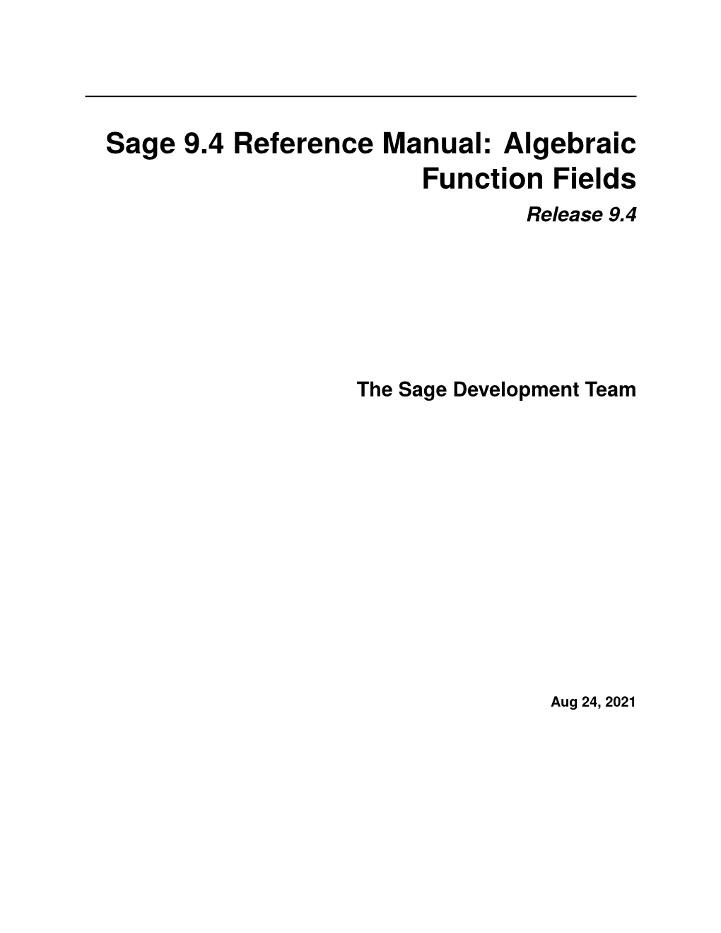 Sage 9.4 Reference Manual: Algebraic Function Fields Release 9.4