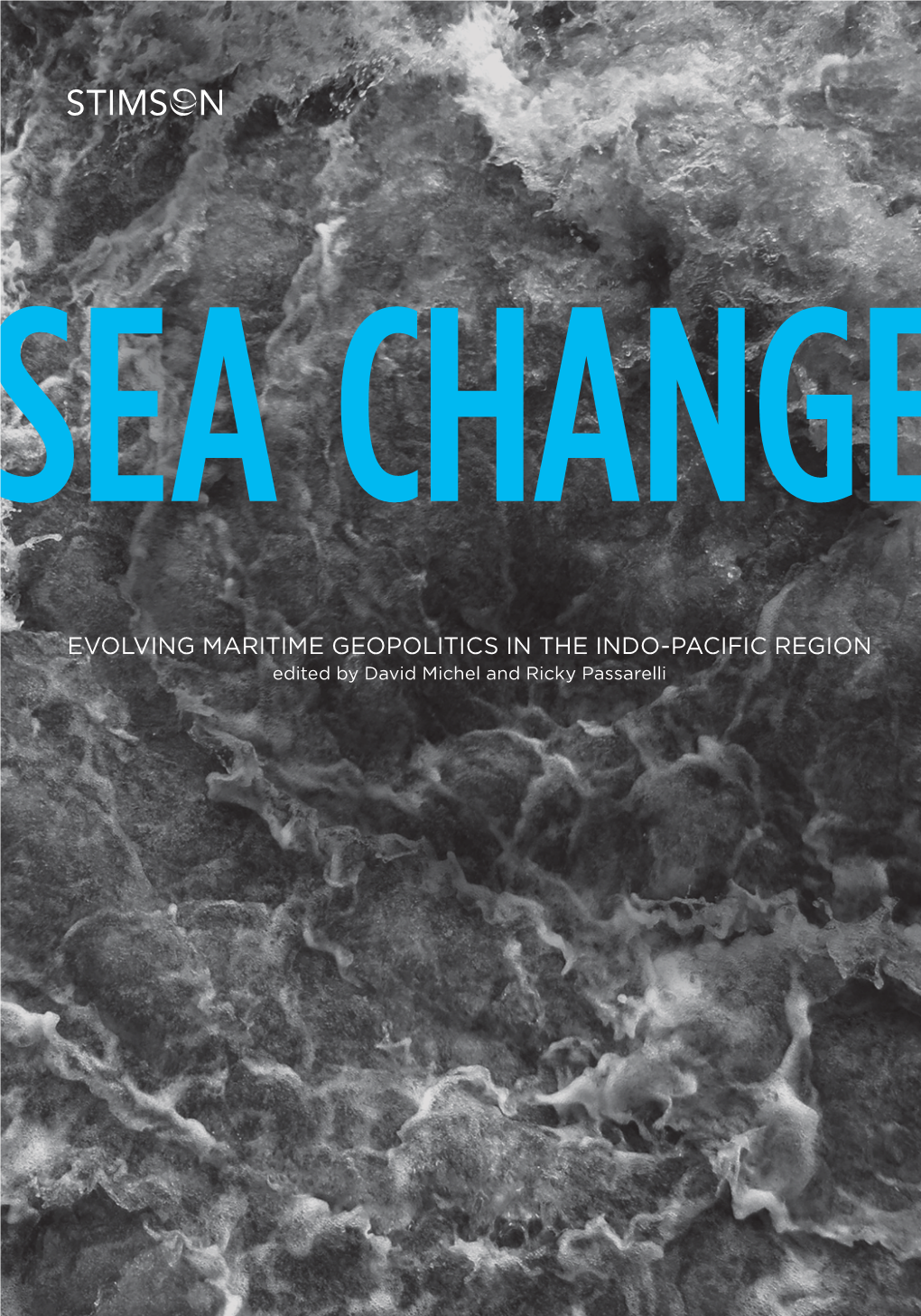 Sea Change: Evolving Maritime Geopolitics in the Indo-Pacific Region