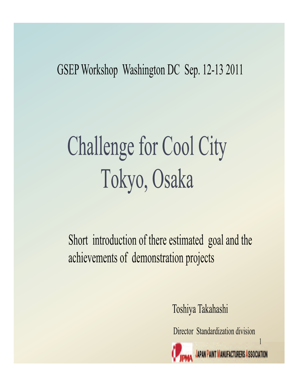 Challenge for Cool City Tokyo, Osaka