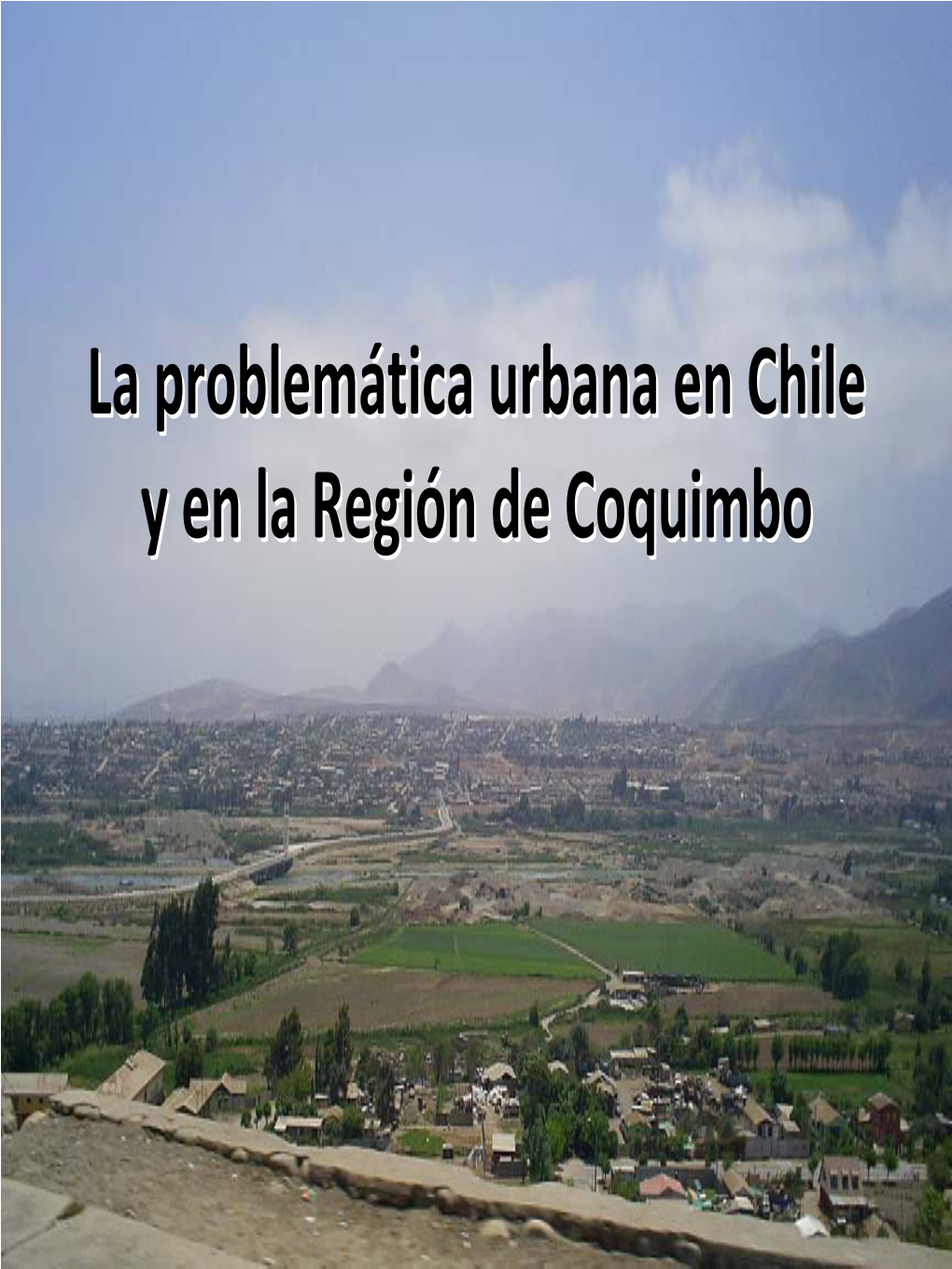 La Problemática Urbana En Chile Y En La Región De Coquimbo