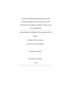 IGNITION THRESHOLDS for GRASSLAND FUELS and IMPLICATIONS for ACTIVITY CONTROLS on PUBLIC CONSERVATION LAND in CANTERBURY a Thesi